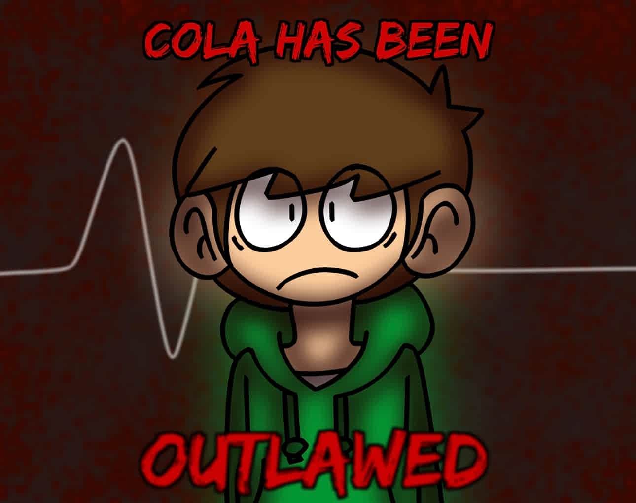 Cola Has Been Outlawed